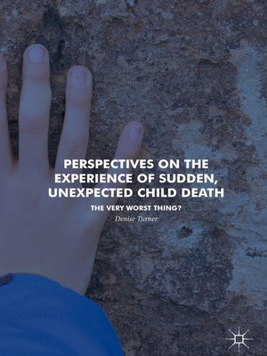 cover image of Perspectives on the Experience of Sudden, Unexpected Child Death